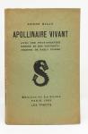 Apollinaire vivant. Avec une photographie indite et des portraits charges de Pablo Picasso